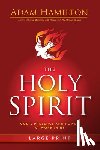 Hamilton, Adam - The Holy Spirit: God's Presence and Power at Work in Us