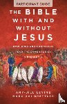 Brettler, Marc Zvi - The Bible with and Without Jesus - Participant Guide: How Jews and Christians Read the Same Stories Differently