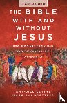 Brettler, Marc Zvi - The Bible with and Without Jesus - Leader Guide: How Jews and Christians Read the Same Stories Differently