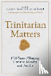 Colon-Emeric, Edgardo A. - Trinitarian Matters