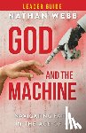 Webb, Nathan - God and the Machine Leader Guide