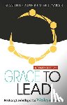 Carder, Kenneth L. - Grace to Lead: Practicing Leadership in the Wesleyan Tradition, Revised Edition