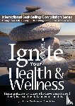 Owen, Jb, Jarvis, Alex, Lebrun, Annie - Ignite Your Health and Wellness