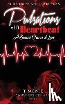 Moniz, T - Pulsations of a Heartbeat