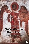 Salman, Harrie - The Social World as Mystery Center