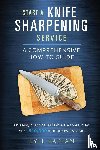Kaplan, Kyle M - Start a Knife Sharpening Service