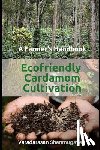 Shanmugavel, Varadarasan - A Farmer's Handbook Ecofriendly Cardamom Cultivation