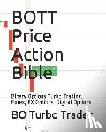 Bo Turbo Trader - BOTT Price Action Bible
