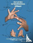 Rumsey M. Ed, Duane - Building Interpreting Skills: A Scaffolding Plan to Enhance Your English to ASL Interpreting Qualifications