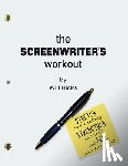 Hicks, Will - The Screenwriter's Workout
