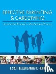 Geller, E. Scott - Effective Parenting and Caregiving: Practical Guidelines from Psychological Science
