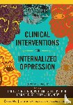 Estrellado, Jan E., Felipe, Lou S., Celestial, Jeannie E. - Clinical Interventions for Internalized Oppression
