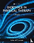  - Bioethics in Physical Therapy