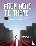  - From Here to There