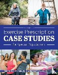 McCabe, Matthew D., Wilson, Bradley R. A. - Exercise Prescription Case Studies for Special Populations