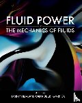 Villasmil, Larry, Garrick, Robert - Fluid Power and the Mechanics of Fluids