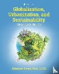 Tiwari, Abhishek - Globalization, Urbanization, and Sustainability