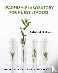 Mackoff, Barbara - Leadership Laboratory for Nurse Leaders