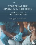 Sanchez Borboa, Santiago - Centering the Margins in Bioethics