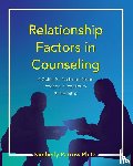 Parrow, Kimberly - Relationship Factors in Counseling
