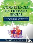 Bustos, Maria Ortiz - Competencia en Trabajo Social: Una Guía Para Integrar las Nueve Competencias en la Práctica del Trabajo Social