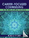 Luke, Chad - Career-Focused Counseling: Integrating Culture, Development, and Neuroscience