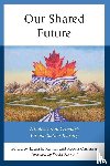  - Our Shared Future