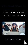 Moore, Christa Jane, Gagne, Patricia - Gendered Power in Child Welfare