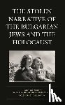 Comforty, Jacky - The Stolen Narrative of the Bulgarian Jews and the Holocaust