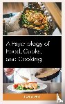Livert, David - A Psychology of Food, Cooks, and Cooking