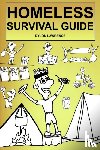 LAWRENCE, DYLON - HOMELESS SURVIVAL GUIDE