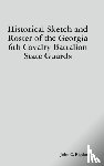 Rigdon, John C. - Historical Sketch and Roster of the Georgia 6th Cavalry Battalion State Guards