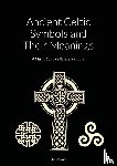 Brewer, D. - Ancient Celtic Symbols and Their Meanings