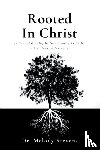 Stevens, Dr. Melody - Rooted in Christ