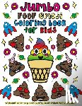 Colors, Emoji - Jumbo Poop Emoji Coloring Book for Kids: 50 Pages of Funny, Cute & Silly Activities for Children!