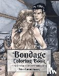Lammermoore, Felice - Bondage Coloring Book: 55 Beautiful BDSM Scenes for Adult Coloring