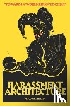 Ma, Mike - Harassment Architecture
