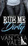 Vale, Vanessa - Ride Me Dirty