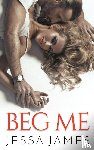 James, Jessa - Beg Me