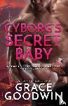 Goodwin, Grace - Cyborg's Secret Baby