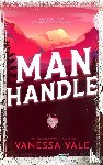 Vale, Vanessa - Man Handle