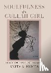 Hymes, Anita A - Soulfulness of a Gullah Girl