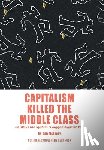 McCrory, Dan - Capitalism Killed the Middle Class