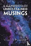 Panizzon, Caralia - A Manifesto of Unrestrained Musings