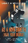 M'Mbololo Esq, Laban T - As a Man Saveth (Heal Your World)