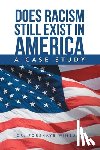Winbush, Forshaye - Does Racism Still Exist in America