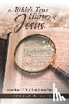 Long, Donald P - The Bible's True History of Jesus