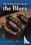 Foster, Sandra - The Healing Properties of the Blues