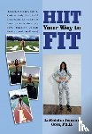 Cole, LaKeisha Jeanne - Hiit Your Way to Fit