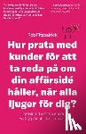 Fitzpatrick, Rob - Hur Prata Med Kunder För Att Ta Reda På Om Din Affärsidé Håller, När Alla Ljuger För Dig?: The Mom Test Och Andra Verktyg För Kundutveckling